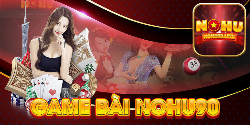 Game bài nohu90