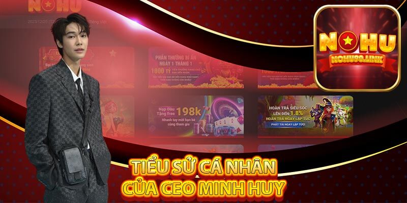 Tiểu sử cá nhân của CEO Minh Huy