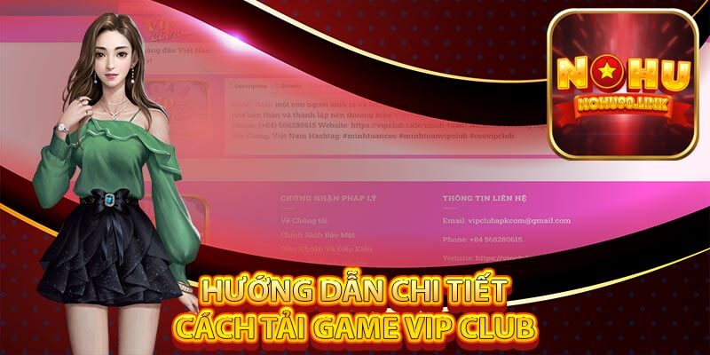 Hướng Dẫn Chi Tiết Cách Tải Game Vip Club